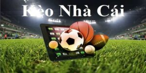 Nhận Định Kèo Nhà Cái Là Gì?